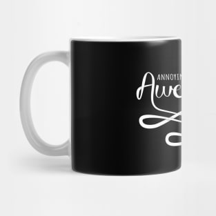 Annoyingly Awesome - Cool Vintage Hand Lettering Mug